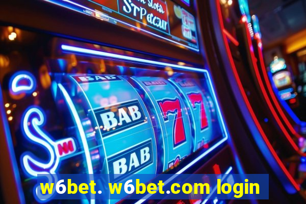 w6bet. w6bet.com login